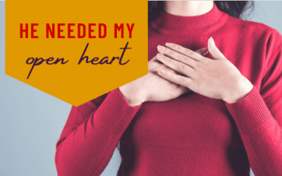 He Needed My Open Heart