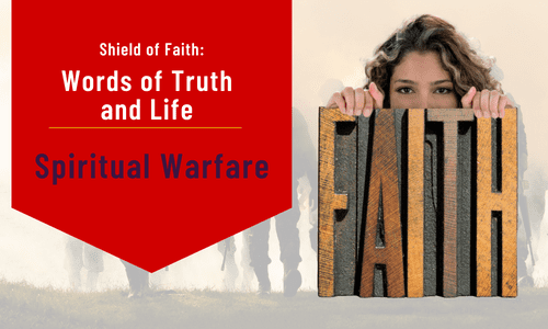 Shield of Faith: Words of Truth and Life